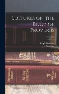 Lectures on the Book of Proverbs; Volume 3
