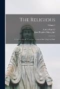 The Religious: A Treatise on the Vows and Virtues of the Religious State; Volume 1