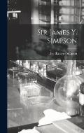 Sir James Y. Simpson