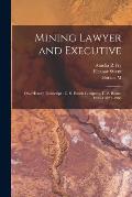 Mining Lawyer and Executive: Oral History Transcript: U. S. Potash Company, U. S. Borax, 1933-1962 / 1986