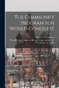 The Communist Program for World Conquest