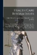 Health Care Reform Issues: Antitrust, Medical Malpractice Liability, and Volunteer Liability: Hearings Before the Committee on the Judiciary, Hou