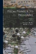 From Printer to President; Volume 2