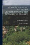 Werk Vom Menschen, Von Dessen Geisteskr?ften, Und Von Der Erziehung Desselben: Aus Dem Franz?sischen; Volume 1