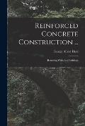 Reinforced Concrete Construction ...: Retaining Walls And Buildings