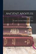 Ancient Apostles: Written For The Deseret Sunday School Union