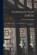 Nemesios Von Emesa; Quellenforschungen Zum Neuplatonismus Und Seinen Anf?ngen Bei Poseidonios