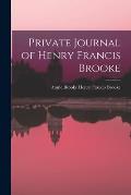 Private Journal of Henry Francis Brooke