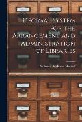 Decimal System for the Arrangement and Administration of Libraries