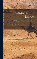 Damas et le Liban: Extraits du Journal d'un Voyage en Syrie au Printemps de 1860