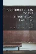 An Introduction to the Infinitesimal Calculus: Notes for the Use of Science and Engineering Students
