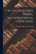 F.W. Hackl?nder's Werke, Neunundzwanzigster Band