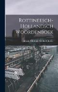 Rottineesch-Hollandsch Woordenboek