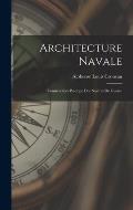 Architecture Navale: Construction Pratique Des Navires De Guerre