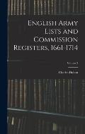 English Army Lists and Commission Registers, 1661-1714; Volume 2