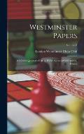 Westminster Papers: A Monthly Journal of Chess, Whist, Games of Skill and the Drama; Volume 8