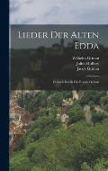 Lieder Der Alten Edda: Deutsch Durch Die Bruder Grimm