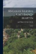Angelus Silesius Und Saint-Martin: Ausz?ge