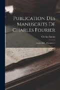 Publication Des Manuscrits De Charles Fourier: Ann?e 1851-, Volumes 1-2