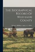 The Biographical Record Of Whiteside County
