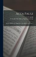 Acta Pauli: Aus Der Heidelberger Koptischen Papyrushandschrift, Issue 1