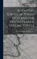 Scientific Survey of Porto Rico and the Virgin Islands Volume V.19, pt.1