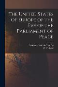 The United States of Europe of the Eve of the Parliament of Peace