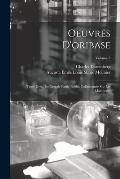 Oeuvres D'oribase: Texte Grec, En Grande Partie In?dit, Collationn?e Sur Les Manuscrits; Volume 2