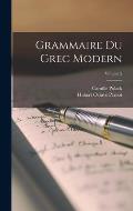 Grammaire du grec modern; Volume 2