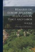 Remarks on Europe, Relating to Education, Peace and Labor; and Their Reference to the United States