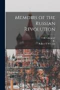Memoirs of the Russian Revolution
