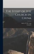 The Story of the Church in China