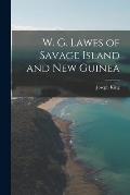 W. G. Lawes of Savage Island and New Guinea