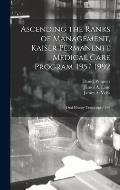 Ascending the Ranks of Management, Kaiser Permanente Medical Care Program, 1957-1992: Oral History Transcript / 199