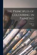 The Principles of Colouring in Painting