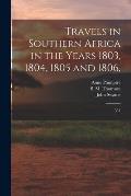 Travels in Southern Africa in the Years 1803, 1804, 1805 and 1806,: V.1