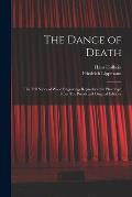 The Dance of Death: The Full Series of Wood Engravings Reproduced in Phototype From The Proofs and Original Editions