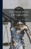The Principles Of Taxation