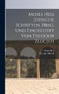 Moses Hess J?dische Schriften. Hrsg. Und Eingeleitet Von Theodor Zlocisti