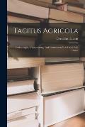 Tacitus Agricola: Einleitungen, Uebersetzung und Commentar von Dr. D.A.F. Nissen