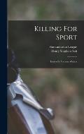 Killing For Sport: Essays By Various Writers
