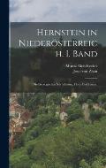 Hernstein in Nieder?sterreich. I. Band: Die geologischen Verh?ltnisse, Flora und Fauna.