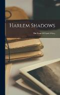 Harlem Shadows: The Poems Of Claude Mckay