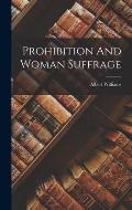 Prohibition And Woman Suffrage
