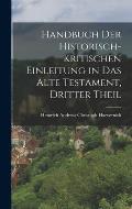 Handbuch der Historisch-kritischen Einleitung in das Alte Testament, dritter Theil