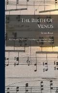 The Birth Of Venus: (la Naissance De V?nus): Mythological Ode For Soli, Chorus And Orchestra: Op. 29