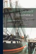 Harvest Gleanings: In Prose And Verse