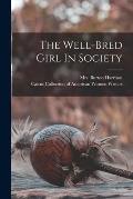 The Well-bred Girl In Society