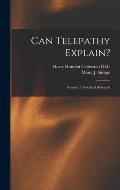 Can Telepathy Explain?: Results of Psychical Research