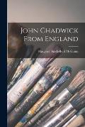 John Chadwick From England